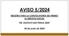 AVISO 5/2024 – REGISTRO PARA LA CONVOCATORIA DEL PREMIO AL SERVICIO SOCIAL “DR. GUSTAVO BAZ PRADA 2024”